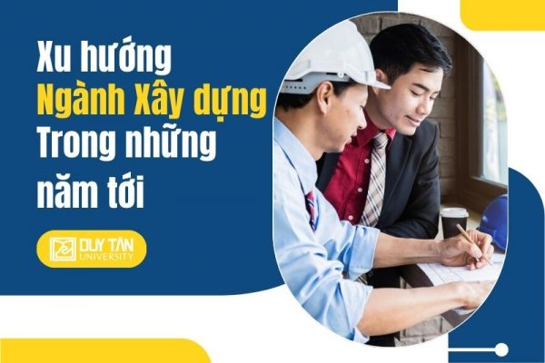 Xu hướng ngành Xây dựng Đà Nẵng